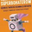 Międzygalaktyczny Zlot Superbohaterów 2012